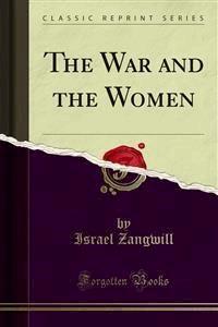 The War and the Women - Israel Zangwill - E-Book