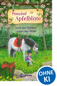 Ponyhof Apfelblüte (Band 22) - Lena und Samson retten den Wald - Pippa Young - E-Book