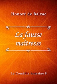 La fausse maîtresse - Honoré de Balzac - E-Book