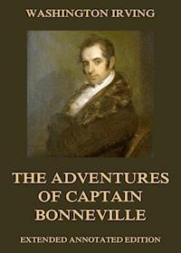 The Adventures Of Captain Bonneville - Washington Irving - E-Book