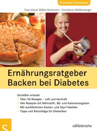 Ernährungsratgeber Backen bei Diabetes - Sven-David Müller-Nothmann - E-Book