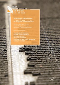 Scholarly Adventures in Digital Humanities - Claire Battershill - E-Book