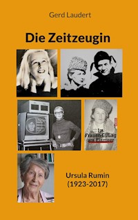 Die Zeitzeugin - Gerd Laudert - E-Book