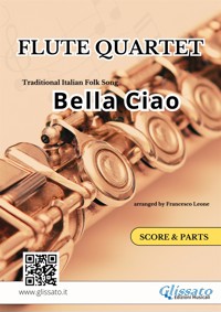Flute Quartet "Bella Ciao" score & parts - Traditional Italian Folk Song - E-Book