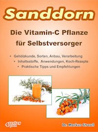 Sanddorn. Die Vitamin-C Pflanze für Selbstversorger. - Markus Strauß - E-Book