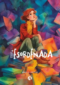 Desordenada - Ana C. Ortiz - E-Book