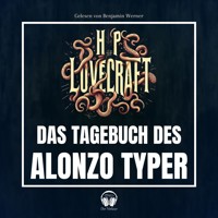 Das Tagebuch des Alonzo Typer - Howard Phillips Lovecraft - Hörbuch