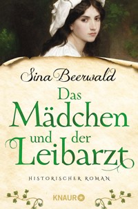 Das Mädchen und der Leibarzt - Sina Beerwald - E-Book