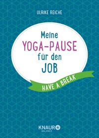 Meine Yoga-Pause für den Job - Ulrike Reiche - E-Book