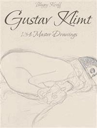 Gustav Klimt: 134 Master Drawings - Blagoy Kiroff - E-Book