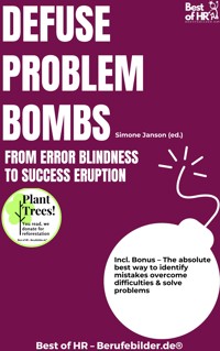 Defuse Problem Bombs – From Error Blindness to Success Eruption - Simone Janson - E-Book