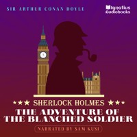 The Adventure of the Blanched Soldier - Sir Arthur Conan Doyle - Hörbuch