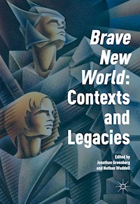 'Brave New World': Contexts and Legacies - - E-Book