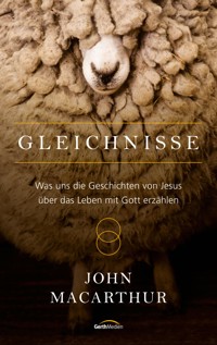 Gleichnisse - John MacArthur - E-Book