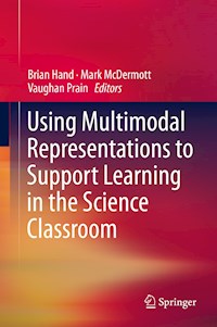 Using Multimodal Representations to Support Learning in the Science Classroom -  - E-Book