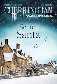 Cherringham - Secret Santa - Matthew Costello - E-Book