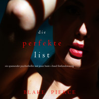 Die Perfekte List (Ein spannender Psychothriller mit Jessie Hunt—Band Fünfundzwanzig) - Blake Pierce - Hörbuch