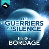 Les Guerriers du silence - Pierre Bordage - Hörbuch