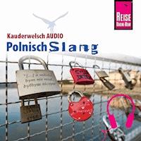 Reise Know-How Kauderwelsch AUDIO Polnisch Slang - Markus Bingel - Hörbuch