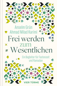 Frei werden zum Wesentlichen - Anselm Grün - E-Book