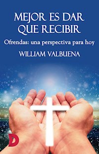 Mejor es dar que recibir - William Valbuena - E-Book