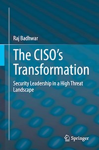 The CISO’s Transformation - Raj Badhwar - E-Book