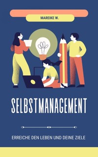 Selbstmanagement - Mareike W. - E-Book