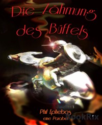 Die Zähmung des Büffels - Phil Ephebos - E-Book