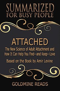 Attached - Summarized for Busy People - Goldmine Reads - E-Book