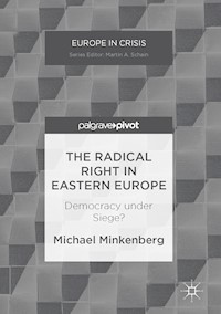 The Radical Right in Eastern Europe - Michael Minkenberg - E-Book