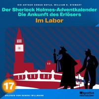 Im Labor (Der Sherlock Holmes-Adventkalender: Die Ankunft des Erlösers, Folge 17) - Sir Arthur Conan Doyle - Hörbuch