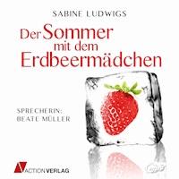 Der Sommer mit dem Erdbeermädchen - Sabine Ludwigs - Hörbuch