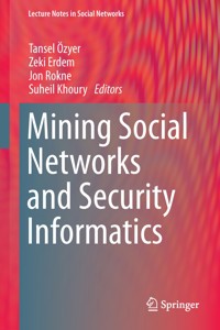 Mining Social Networks and Security Informatics -  - E-Book