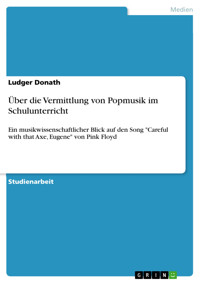 Über die Vermittlung von Popmusik im Schulunterricht - Ludger Donath - E-Book