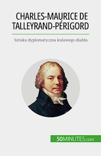 Charles-Maurice de Talleyrand-Périgord - Romain Parmentier - E-Book