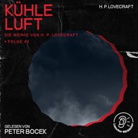 Kühle Luft (Die Werke von H. P. Lovecraft, Folge 42) - H. P. Lovecraft - Hörbuch