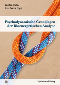 Psychodynamische Grundlagen der Bioenergetischen Analyse -  - E-Book