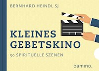 Kleines Gebetskino - Bernhard Heindl SJ - E-Book