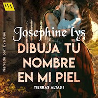 Dibuja tu nombre en mi piel - Josephine Lys - Hörbuch