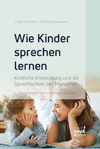Wie Kinder sprechen lernen - Wolfgang Butzkamm - E-Book