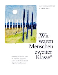 Wir waren Menschen zweiter Klasse - Iason Chandrinos - E-Book