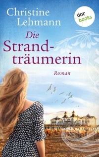 Die Strandträumerin - Christine Lehmann - E-Book