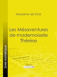 Les Mésaventures de mademoiselle Thérèse - Ligaran - E-Book