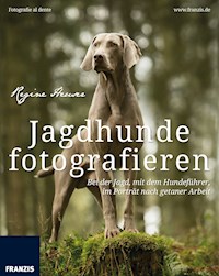 Jagdhunde fotografieren - Regine Heuser - E-Book