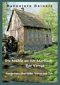 Die Mühle an der Mordach - Hannelore Deinert - E-Book
