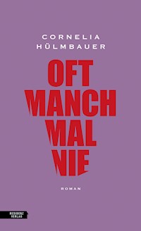 oft manchmal nie - Cornelia Hülmbauer - E-Book
