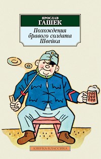 Похождения бравого солдата Швейка - Ярослав Гашек - E-Book