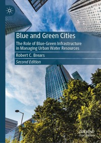 Blue and Green Cities - Robert C. Brears - E-Book