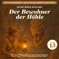 Der Bewohner der Höhle (Das Elfenbeinkind - Ein Allan Quatermain Abenteuer, Folge 13) - H Rider Haggard - Hörbuch