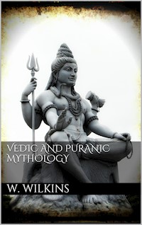 Vedic and Puranic Mythology - W.j. Wilkins - E-Book